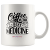 I AM - Coffee is The Best Medicine - White 11 oz Mug