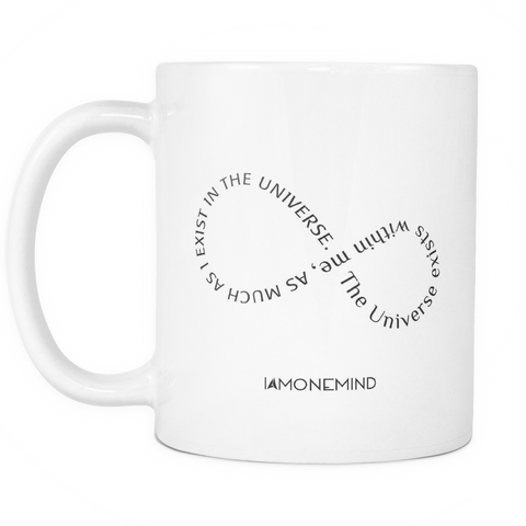 I AM - The Universe Exists Within Me - White Mug