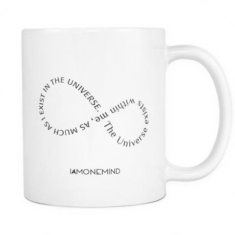 I AM - The Universe Exists Within Me - White Mug