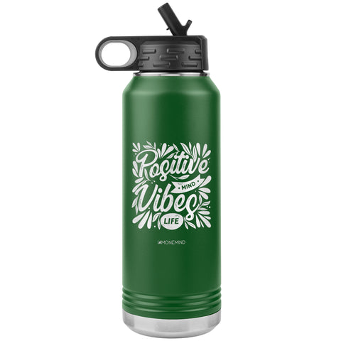 I AM - Positive Mind Vibes Life - 32oz. Water Bottle Tumblers Stainless Steel