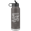 I AM - Better Things Are Coming - 32oz. Water Bottle Tumblers Stainless Steel