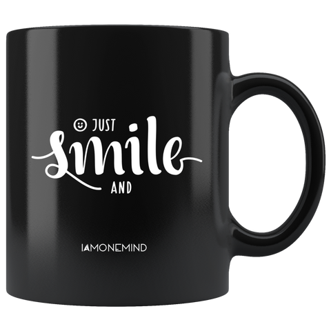 I AM - Just Smile and Be Happy - Combo Black 11 oz Mugs