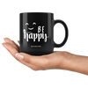 I AM - Just Smile and Be Happy - Combo Black 11 oz Mugs