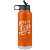 I AM - Better Things Are Coming - 32oz. Water Bottle Tumblers Stainless Steel