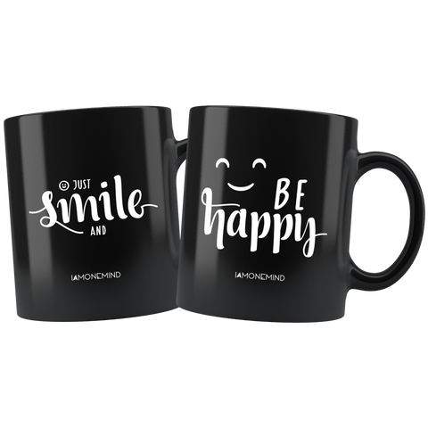 I AM - Just Smile and Be Happy - Combo Black 11 oz Mugs