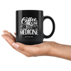 I AM - Coffee is The Best Medicine - Black 11 oz Mug